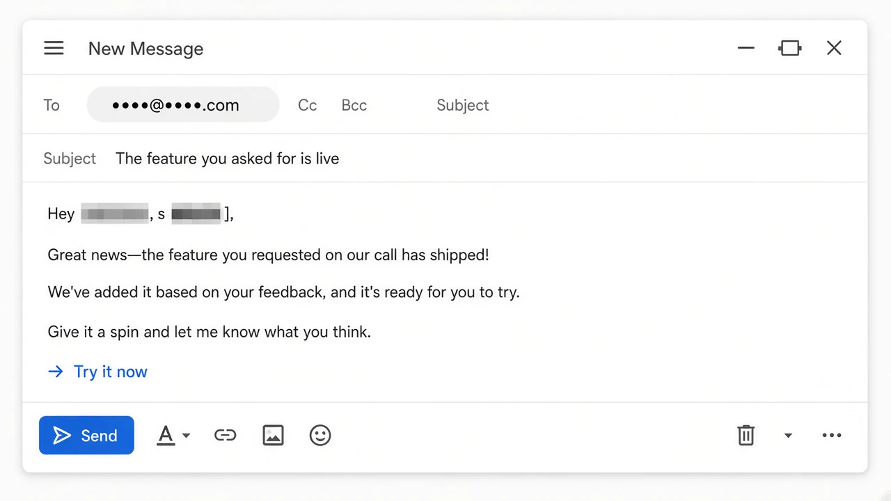 Mockup of a draft email saying the requested feature is live. The client name and address are blurred.